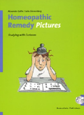 Homeopathic Remedy Pictures: Studying with Cartoons by ALEXANDER GOTHE &  JULIA DRINNERBERG – 
