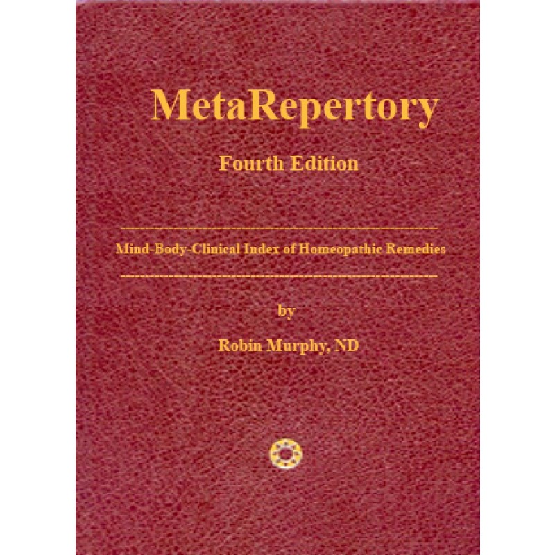 MetaRepertory: Mind-Body-Clinical Index of Homeopathic Remedies (2021  Edition) (4th Edition)