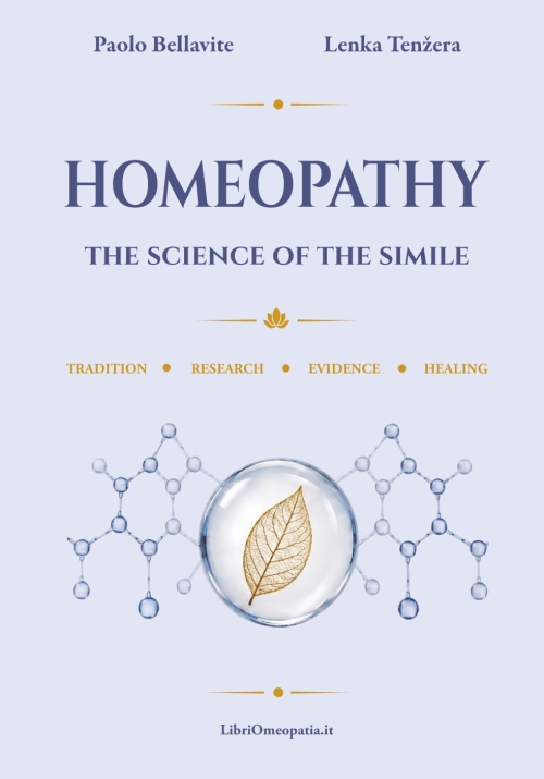 Homeopathy – the Science of the Simile by Paolo Bellavite, MD, and Lenka Tenzera, MD